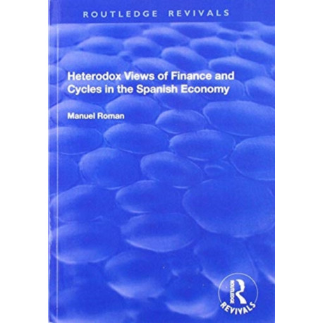 Heterodox Views of Finance and Cycles in the Spanish Economy