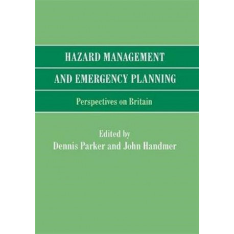 Hazard Management and Emergency Planning: Perspectives in Britain