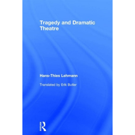 Tragedy and Dramatic Theatre