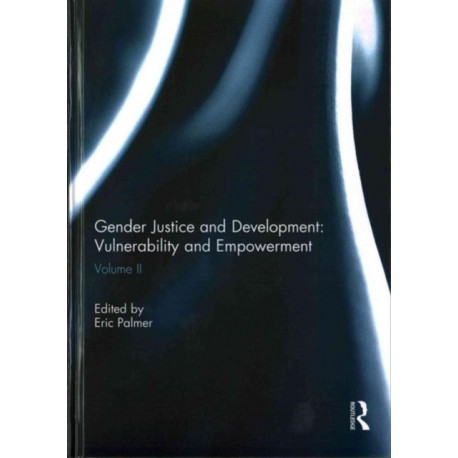 Gender Justice and Development: Vulnerability and Empowerment: Volume II