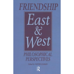 Friendship East and West: Philosophical Perspectives