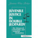 Juvenile Justice in Double Jeopardy: The Distanced Community and Vengeful Retribution