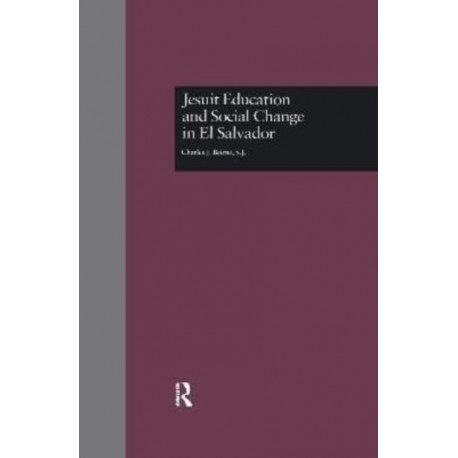 Jesuit Education and Social Change in El Salvador