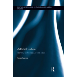 Artificial Culture: Identity, Technology, and Bodies