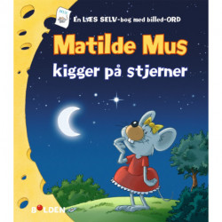 Matilde Mus kigger på stjerner: En læs selv-bog med billed-ord