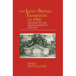 The Japan-British Exhibition of 1910: Gateway to the Island Empire of the East