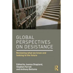Global Perspectives on Desistance: Reviewing what we know and looking to the future
