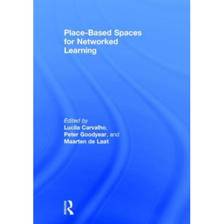 Place-Based Spaces for Networked Learning