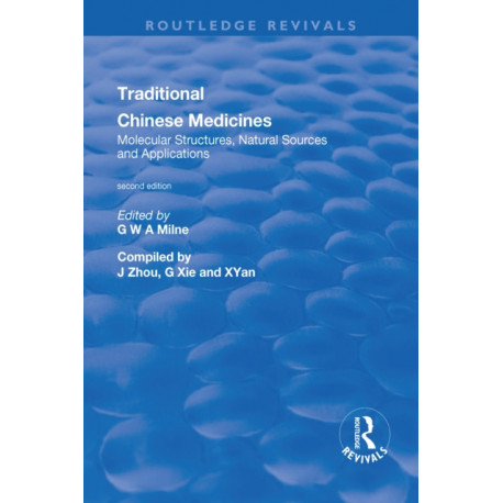 Traditional Chinese Medicines: Molecular Structures, Natural Sources and Applications: Molecular Structures, Natural Sources and Applications