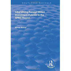 Liberalising Foreign Direct Investment Policies in the APEC Region