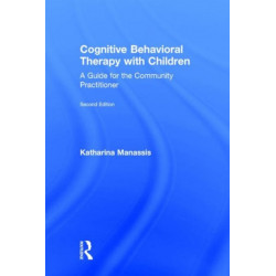 Cognitive Behavioral Therapy with Children: A Guide for the Community Practitioner