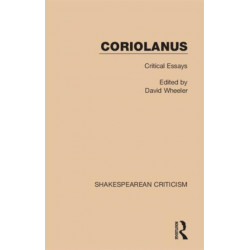 Coriolanus: Critical Essays