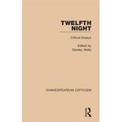 Twelfth Night: Critical Essays