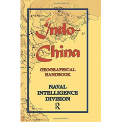 Indo-China: Geographical Handbook