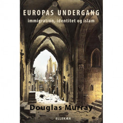 Europas undergang: immigration, identitet og islam