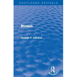 Ruskin (Routledge Revivals)