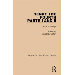 Henry IV, Parts I and II: Critical Essays