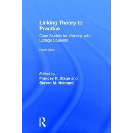 Linking Theory to Practice: Case Studies for Working with College Students