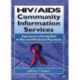 HIV/AIDS Community Information Services: Experiences in Serving Both At-Risk and HIV-Infected Populations
