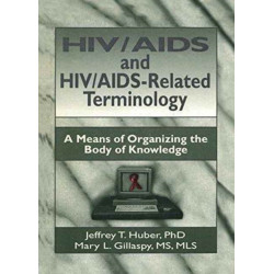 HIV/AIDS and HIV/AIDS-Related Terminology: A Means of Organizing the Body of Knowledge
