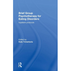 Brief Group Psychotherapy for Eating Disorders: Inpatient protocols