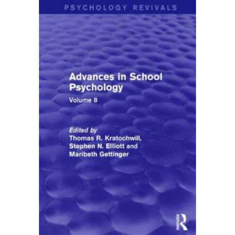Advances in School Psychology: Volume 8