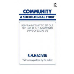 Community: A Sociological Study, Being an Attempt to Set Out Native & Fundamental Laws