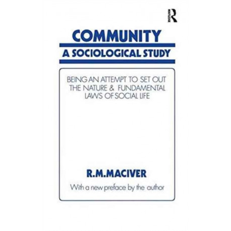 Community: A Sociological Study, Being an Attempt to Set Out Native & Fundamental Laws