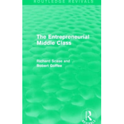The Entrepreneurial Middle Class (Routledge Revivals)