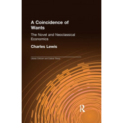 A Coincidence of Wants: The Novel and Neoclassical Economics
