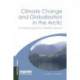 Climate Change and Globalization in the Arctic: An Integrated Approach to Vulnerability Assessment