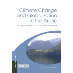 Climate Change and Globalization in the Arctic: An Integrated Approach to Vulnerability Assessment