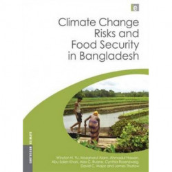 Climate Change Risks and Food Security in Bangladesh