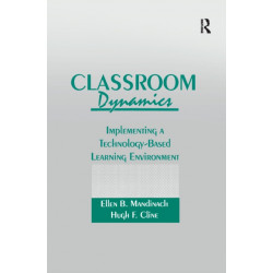 Classroom Dynamics: Implementing a Technology-Based Learning Environment
