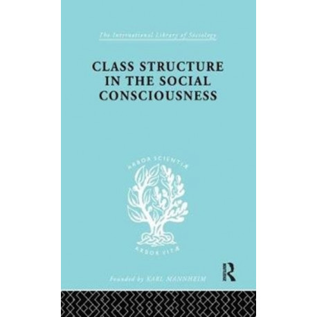 Class Structure in the Social Consciousness