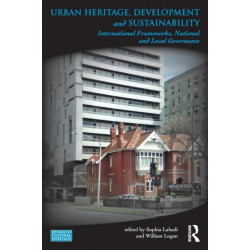 Urban Heritage, Development and Sustainability: International Frameworks, National and Local Governance