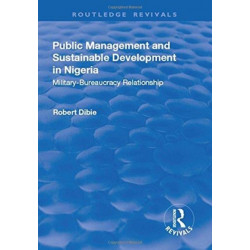Public Management and Sustainable Development in Nigeria: Military–Bureaucracy Relationship