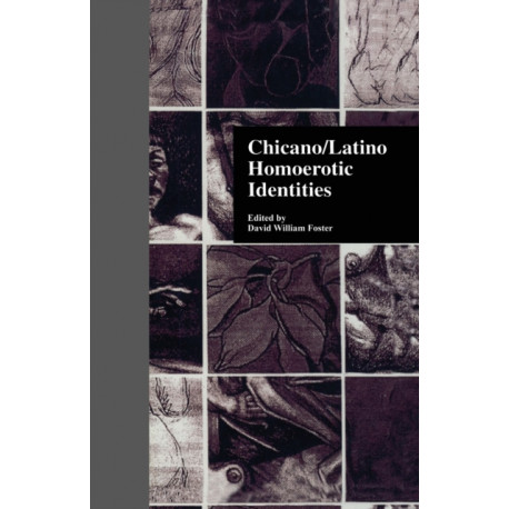 Chicano/Latino Homoerotic Identities