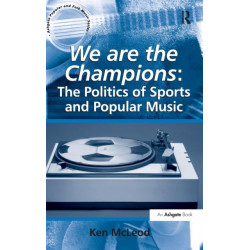 We are the Champions: The Politics of Sports and Popular Music