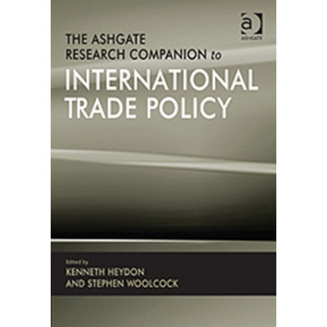 The Ashgate Research Companion to International Trade Policy