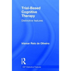Trial-Based Cognitive Therapy: Distinctive features