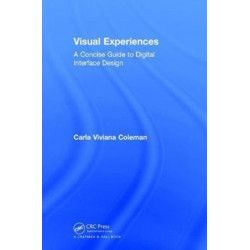 Visual Experiences: A Concise Guide to Digital Interface Design