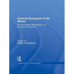 Central European Folk Music: An Annotated Bibliography of Sources in German