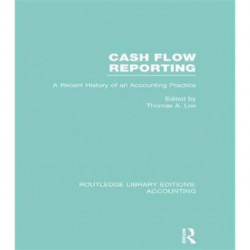 Cash Flow Reporting (RLE Accounting): A Recent History of an Accounting Practice
