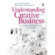 Understanding Creative Business: Values, Networks and Innovation