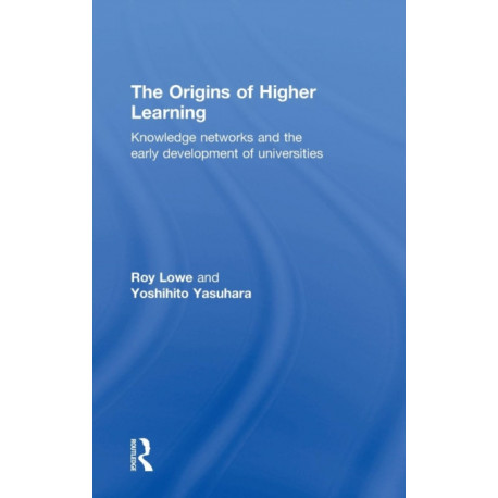 The Origins of Higher Learning: Knowledge networks and the early development of universities