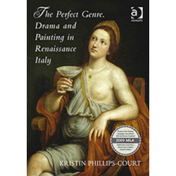 The Perfect Genre. Drama and Painting in Renaissance Italy