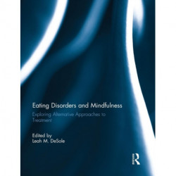 Eating Disorders and Mindfulness: Exploring Alternative Approaches to Treatment