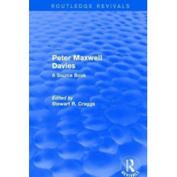 Peter Maxwell Davies: A Source Book