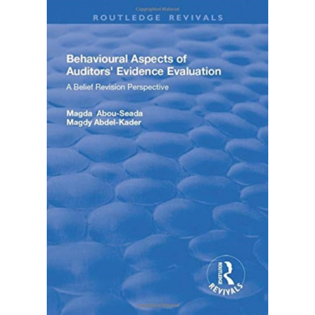 Behavioural Aspects of Auditors' Evidence Evaluation: A Belief Revision Perspective